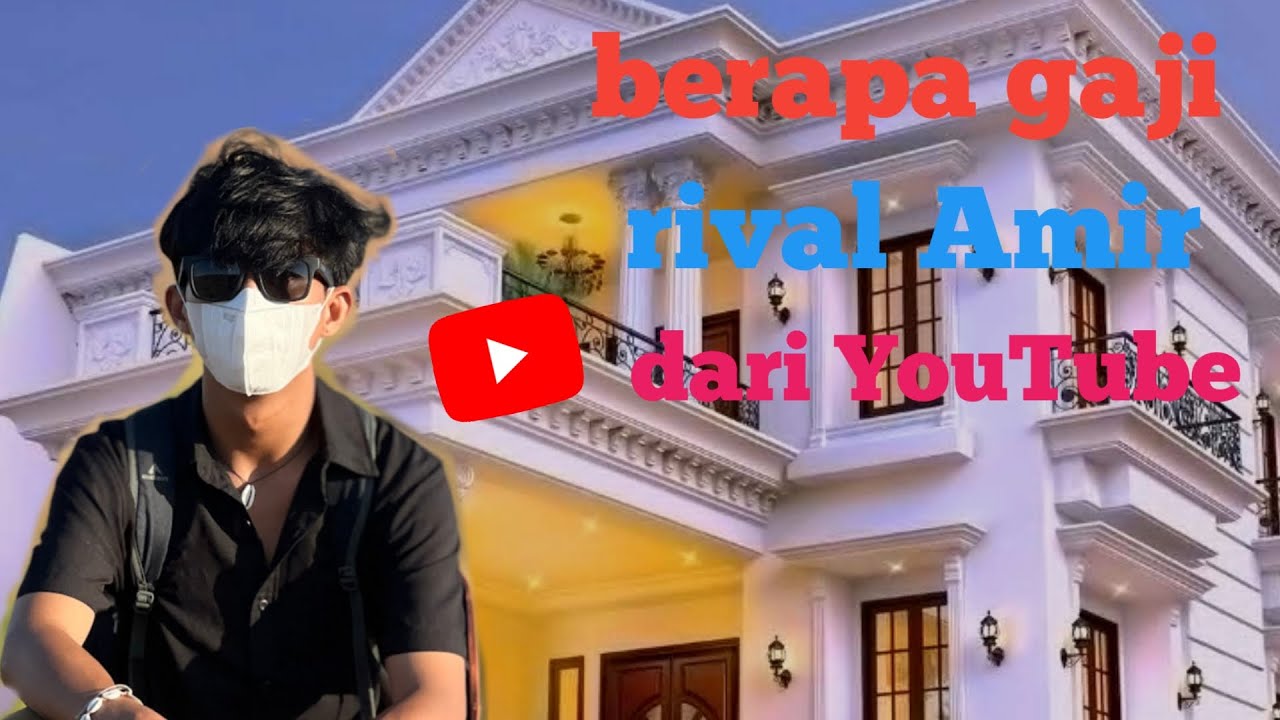 berapa gaji rival Amir dari YouTube!!!!