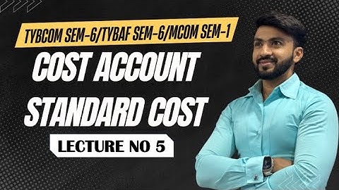 #5 |TYBAF/ SYBBI / MCOM 1  [ Standard Costing  SEM 6 ] MUMBAI UNIVERSITY | Siraj Shaikh |