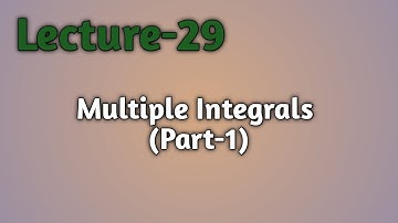 Lec-29 | An Introduction to Double Integrals | Multiple Integrals (Part-1)