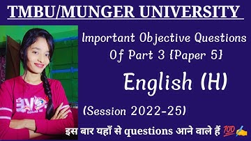 Important objective questions of part 3 paper 5 English (H) for 2022-25 #tmbu/munger university