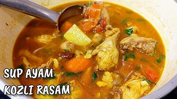 RESEPI SUP AYAM BEREMPAH indian style, simple tapi cukup sedap 👌| KOZHI RASAM| CHICKEN SOUP