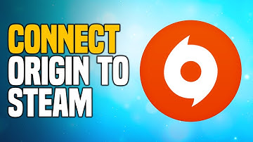 How to Connect Origin to Steam - Complete Guide