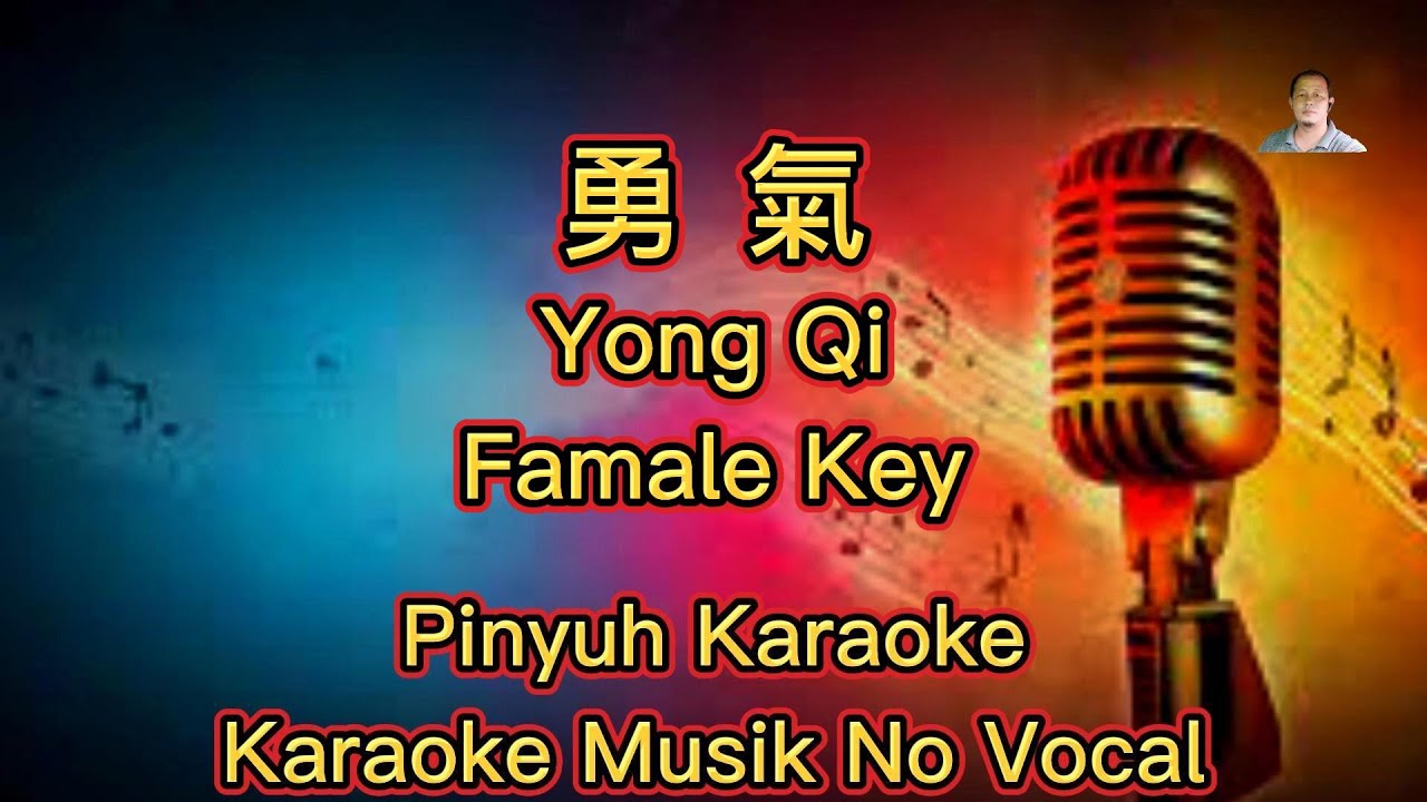 Yong Qi ~ 勇氣 ~ Karaoke ~ Musik No Vocals
