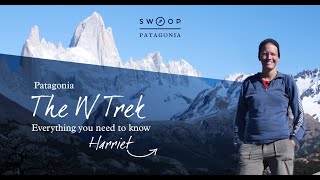 The W Trek, Patagonia: Everything you need to know