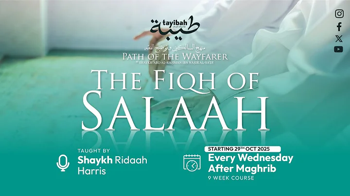 #7 | The Fiqh of Salaah | Part 4 of How the Prophet ﷺ Prayed | Pillars, Obligations & Sunnah Acts