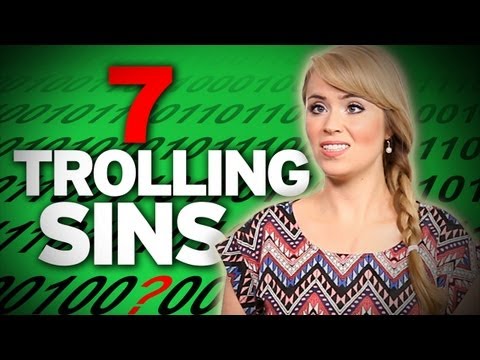 7 Deadly Sins of Internet Trolls!