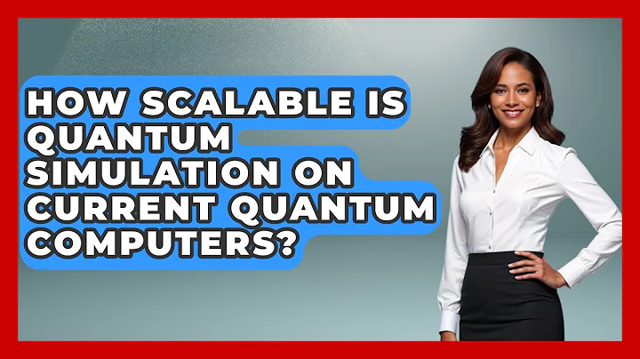 How Scalable Is Quantum Simulation on Current Quantum Computers? - Quantum Tech Explained