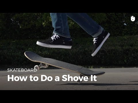 How to Do a Shove It | Skateboarding