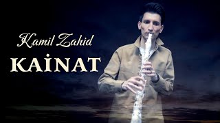 Kamil Zahid – Kainat  2022 Resimi