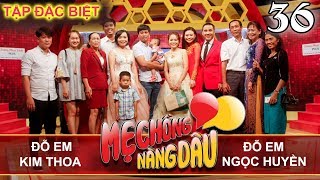MẸ CHỒNG - NÀNG DÂU | Tập 36 UNCUT | Đỗ Em - Kim Thoa | Đỗ Em - Ngọc Huyền | 181117 👭