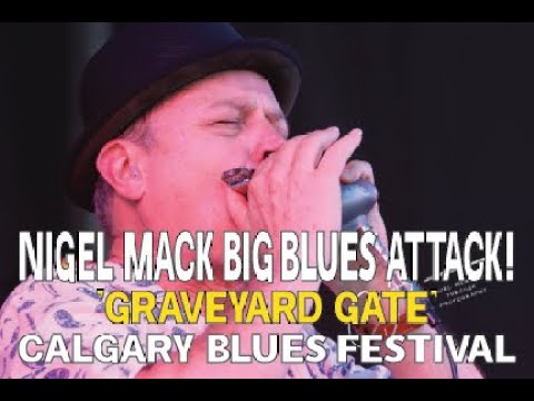 Obejrzyj Nigel Mack Big Blues Attack, 'Graveyard Gate' Calgary Blues Festival! w YouTube Obejrzyj Nigel Mack Big Blues Attack, 'Graveyard Gate' Calgary Blues Festival! w YouTube