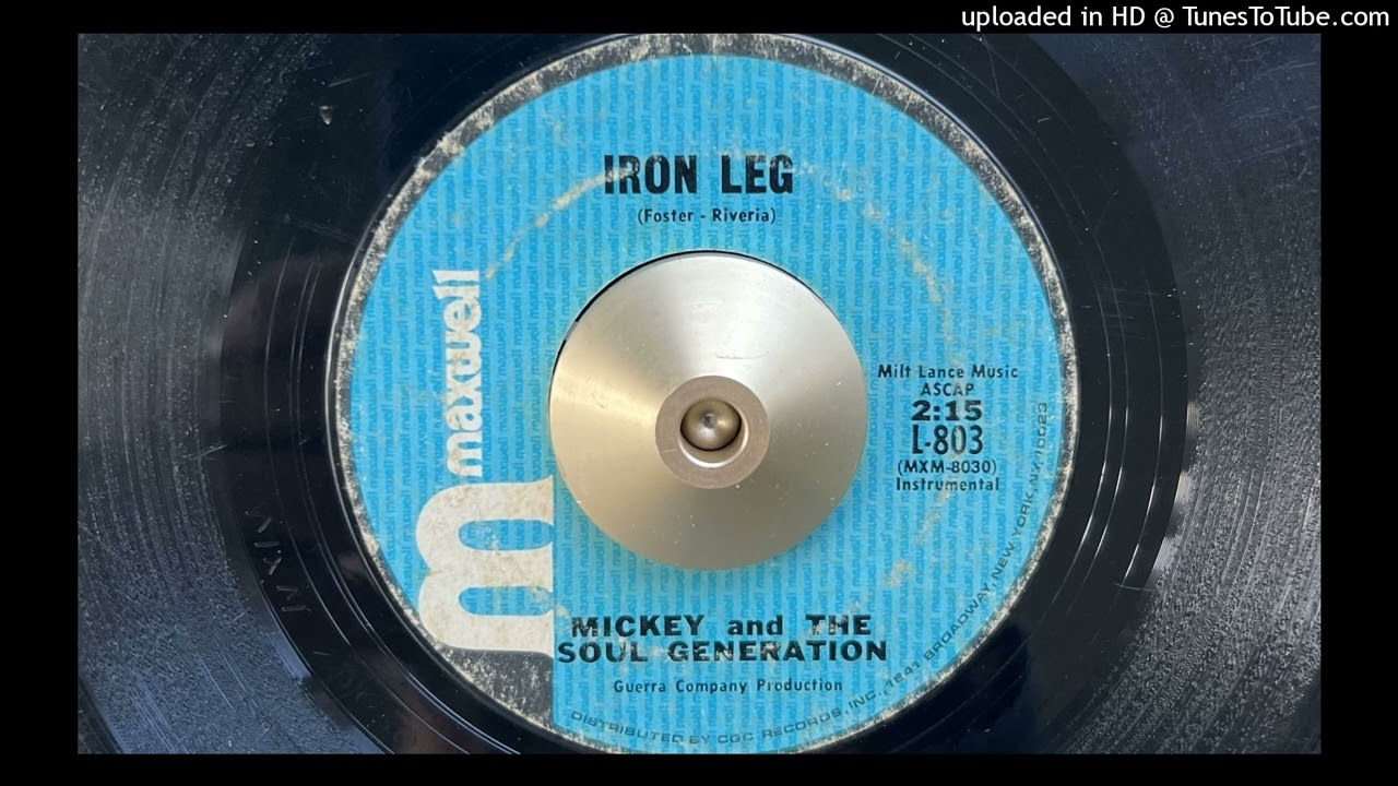 Mickey and The Soul Generation - Iron Leg (Maxwell) 1969 - YouTube