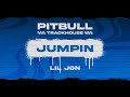 Pitbull, Lil Jon - JUMPIN (Official Video)