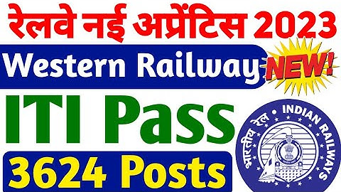 Western Railway Apprentice 2023 आ गई, 3624 Posts, ITI Pass Railway Apprentice 2023,Latest Apprentice