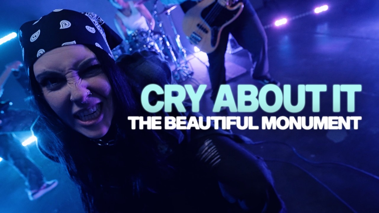 The Beautiful Monument "Cry About It" (Official Music Video)