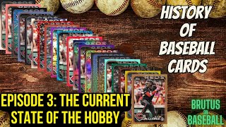 BASEBALL CARDS Complete History - the Current State of the Hobby - Episode 3