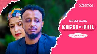 MUSALSALKA KUFSI IYO CIIL XALQADA 4-AAD