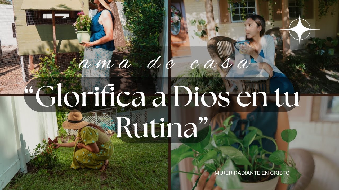 “Cómo glorificar a Dios en tu rutina diaria | Vida lenta como ama de casa cristiana”
