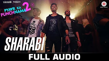 Sharabi - Full Song | Pyaar Ka Punchnama 2 | Sharib, Toshi & Raja Hasan