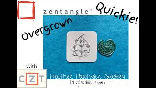 Overgrown | Zentangle® Quickie
