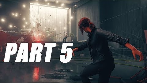 CONTROL Gameplay Walkthrough PART 5 - The Lockdown