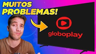 GLOBOPLAY com MUITOS PROBLEMAS na SMART TV