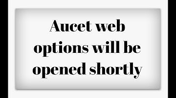 Aucet web options will be opened shortly