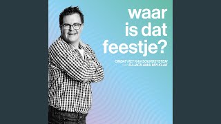 Waar Is Dat Feestje (feat. DJ Jack Amai M'n Klak)