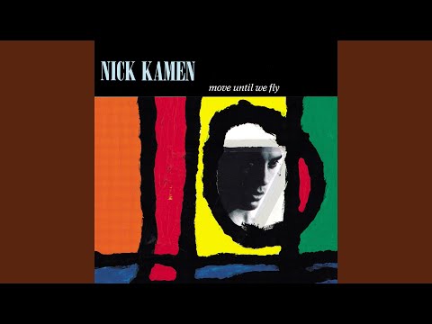 Nick Kamen — Move Until We Fly