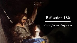 Reflection 186: Transpierced by God