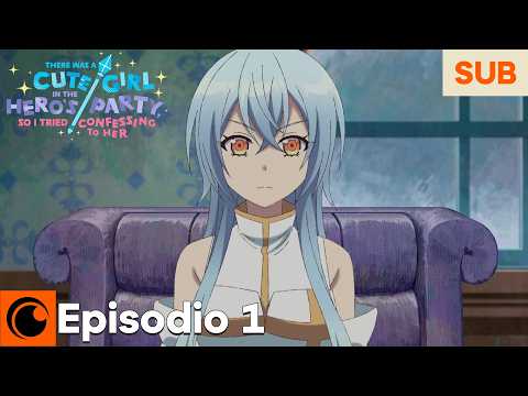 There was a Cute Girl in the Hero’s Party, so I Tried Confessing to Her | Episodio 1 – SUB ITA