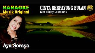 Karaoke Ii Cinta Berpayung Bulan Ii Ayu Sorayakaraoke dangdut original