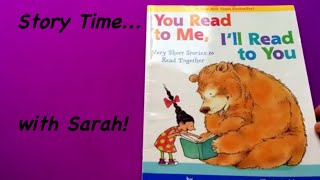 You read to me, I'll read to you. Story time....with Sarah!