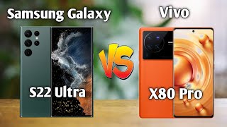 Samsung Galaxy s22 Ultra Vs Vivo X80 Pro | Full Comparision, Which One Is The Best?