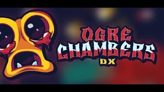 Роглайт С Тарелочкой - Ogre Chambers Dx  - Gameplay