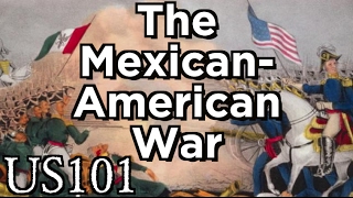 The Mexican-American War for the Border - US 101