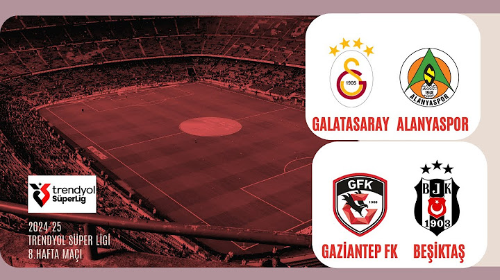 Trendyol Süper Lig 8.Hafta Maçı |  Galatasaray-Alanyaspor | Gaziantep Fk - Beşiktaş | Canlı Anlatım|