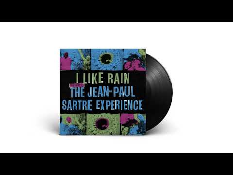 The Jean Paul Sartre Experience - Let That Good Thing Grow