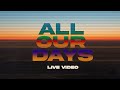 All Our Days | Acts Worship