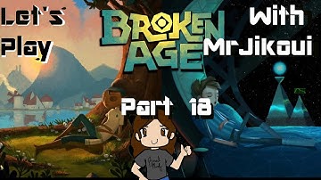 Broken Age Part 18 | WE