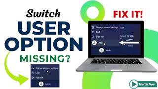 How to Fix Missing Switch User Option in Windows 11 (Group Policy & Registry)