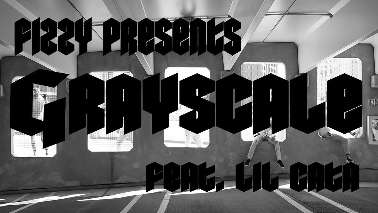 Fizzy feat. Lil Cata - Grayscale (Official Music Video)