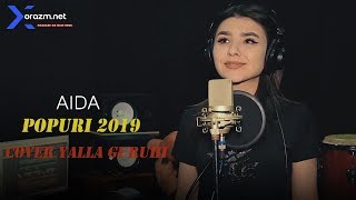 Aida - Popuri 2019 | Аида - Попури 2019 (Cover Yalla guruhi) Resimi