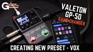 Valeton GP50 (Creating a new preset - Vox)
