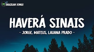 Jorge & Mateus, Lauana Prado - Haverá Sinais (Letra\Lyrics)