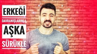 SADECE ELDE EDENE KADAR UĞRAŞAN ERKEĞİ 6 DAVRANIŞINIZLA AŞKA SÜRÜKLEYİN