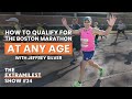 How to qualify for the Boston Marathon | Extramilest Show #24 with Jeffrey Silver