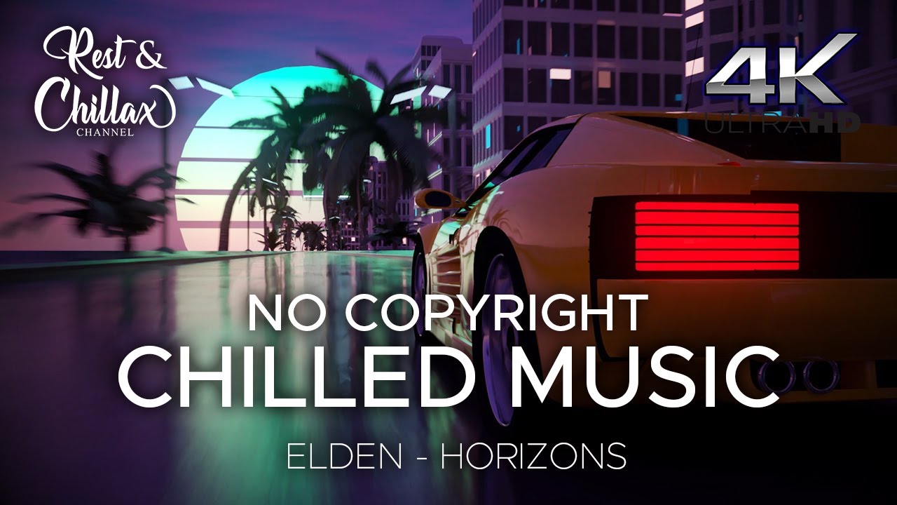 🎧NO COPYRIGHT Chill Music - Best Music Chillout #1 - (4K Horizons)
