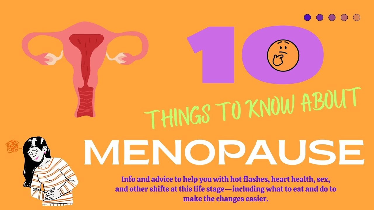 10 THINGS TO KNOW ABOUT MENOPAUSE YouTube