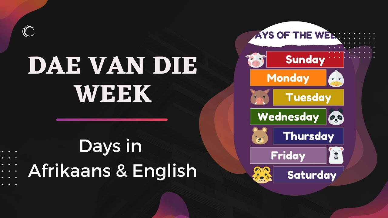 Dae van die week - Days of the Week in Afrikaans & English - YouTube